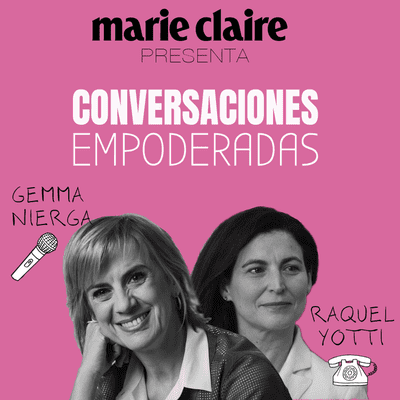 Conversaciones Empoderadas - EP02 Raquel Yotti