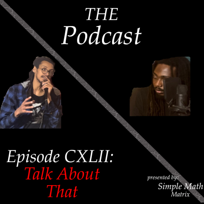 episode Episode CXLII: Talk About That artwork