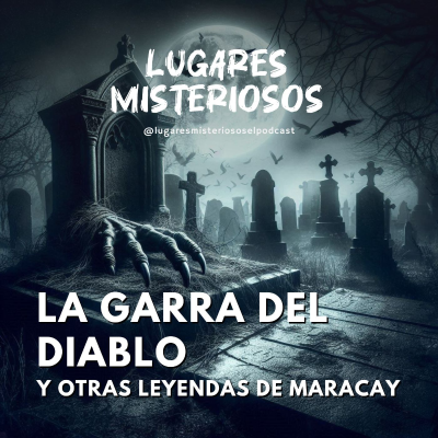 episode La Garra del Diablo y Otras Leyendas de Maracay artwork