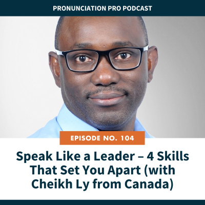 episode Speak Like a Leader – 4 Skills That Set You Apart (with Cheikh Ly from Canada) artwork