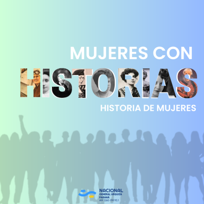 Mujeres con historias, historia de mujeres