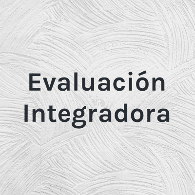 Evaluación Integradora