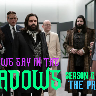 episode What We Say in the Shadows – Season 6 Episode 10 – The Promotion artwork