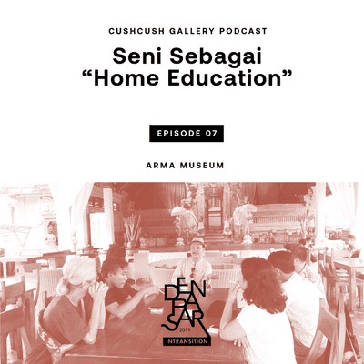 episode Eps. 7 : Seni sebagai "Home Education" artwork