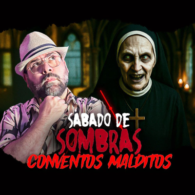 episode Conventos Malditos | Sábado de Sombras artwork