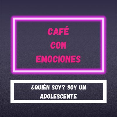 episode Capítulo 6. ¿Quién SOY? Soy un Adolescente artwork