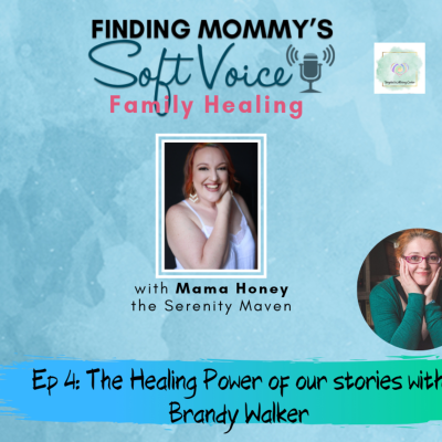episode Episode 4: The Healing Power of our stories with guest Brandy Walker, LMSW artwork