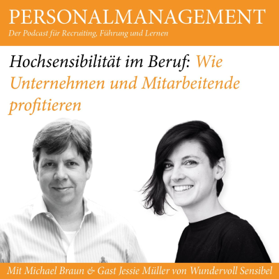 episode Hochsensibilität im Beruf: Wie Unternehmen und Mitarbeitende profitieren (mit Gast Jessie Müller) artwork