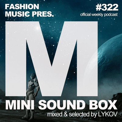 episode Lykov – Mini Sound Box Volume 322 (Weekly Mixtape) artwork