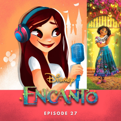 Feenstaub & Mauseohren | Disney Podcast - #27: Disneys ENCANTO | Das große Film-Special mit Interviews und Filmkritik