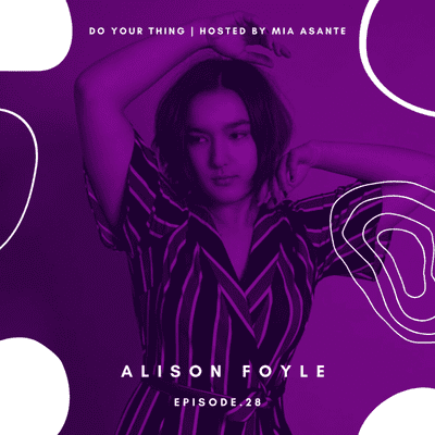episode 28. Alison Foyle - Doing what you love with what you have. artwork