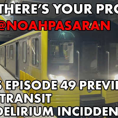 episode Bonus Episode 49 PREVIEW: The LA Transit Mass Delirium Incident artwork