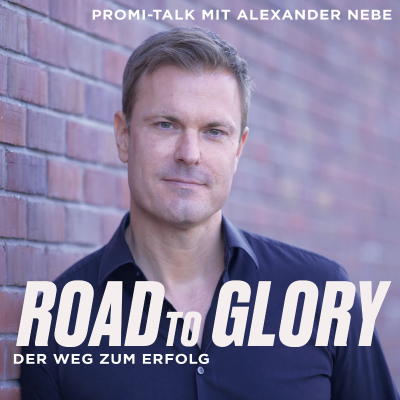 Road to Glory - Der Weg zum Erfolg/Promi-Talk mit Alexander Nebe