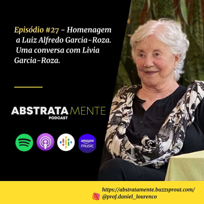 episode Ep.#27 - Homenagem a Luiz Alfredo Garcia-Roza. Uma conversa com Livia Garcia-Roza. artwork