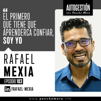 episode #183 Rafael Mexia - El primero que tiene que aprender a confiar, soy yo. artwork