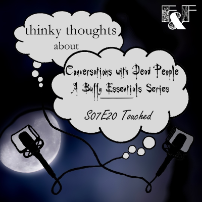 episode Conversations with Dead People 7.14: Touched (s07e20) artwork