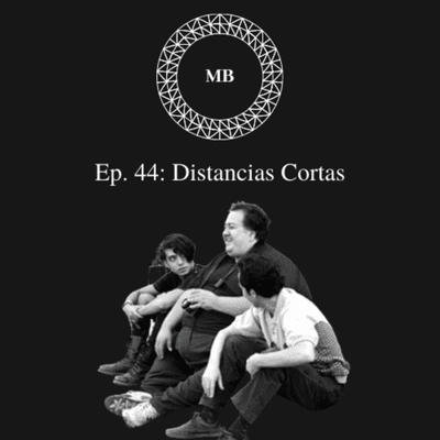 episode Ep. 44: Distancias Cortas artwork