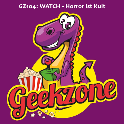 episode GZ104: WATCH - Horror ist Kult artwork