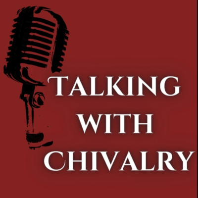 Talking With Chivalry