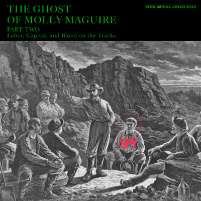 episode [#242] THE GHOST OF MOLLY MAGUIRE, Part Two: Labor, Capital, & Blood on the Tracks artwork