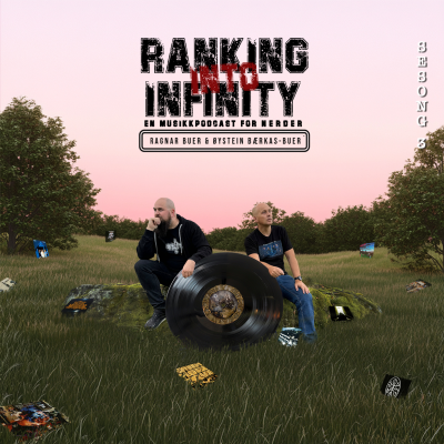 Ranking Into Infinity: En Musikkpodcast For Nerder