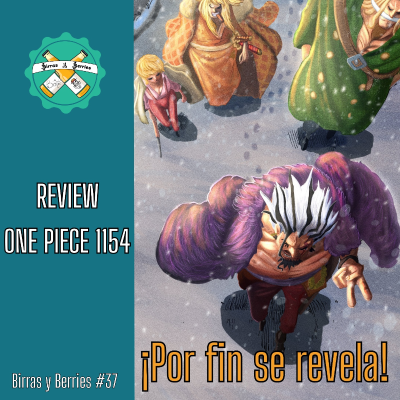 episode #37 | Review One Piece 1154: D tal palo, tal astilla | Olivia Ro D. Rigo artwork