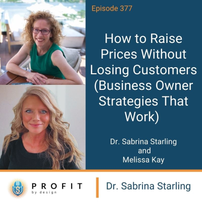 episode 377: How to Raise Prices Without Losing Customers (Business Owner Strategies That Work) artwork