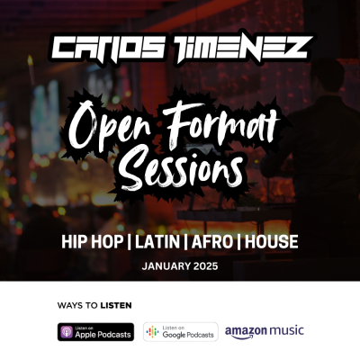 episode DJ Carlos Jimenez - Open Format Sessions January 2025 IG @1DJMIAMI artwork