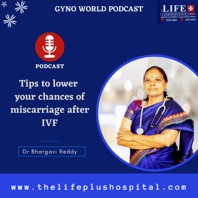 episode Tips to lower your chances of miscarriage after IVF | IVF Treatment in Indiranagar, Bangalore | Lifeplus Hospital artwork