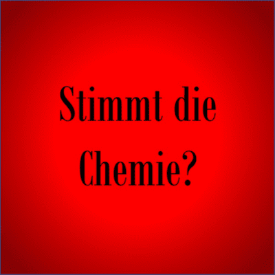 Stimmt die Chemie?