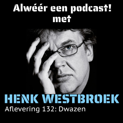 episode Aflevering 132: Dwazen artwork
