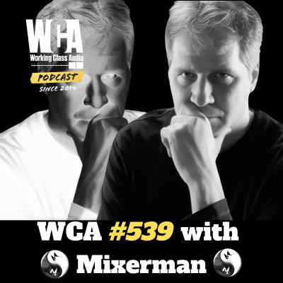episode WCA #539 with Mixerman –New Book, Five Planes of Space, Studio Design & Monitoring, Budgeting & The Punter artwork