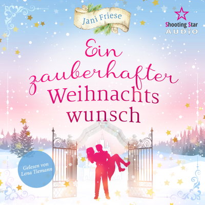 Ein zauberhafter Weihnachtswunsch (ungekürzt)