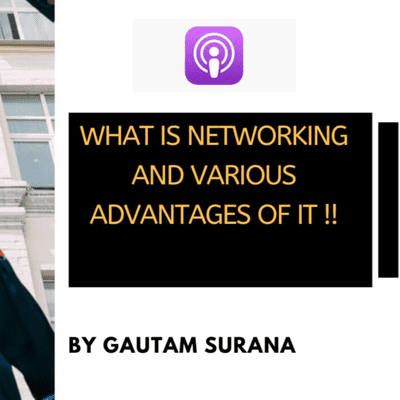episode EP # 10 - WHAT IS NETWORKING AND VARIOUS ADVANTAGES OF IT !! artwork