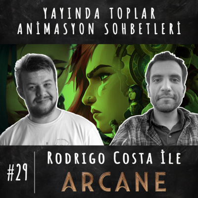 episode #29 / Rodrigo Costa ile ARCANE Yapım Aşamaları artwork
