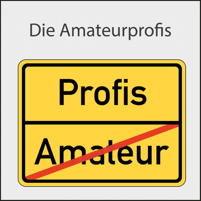 Die Amateurprofis