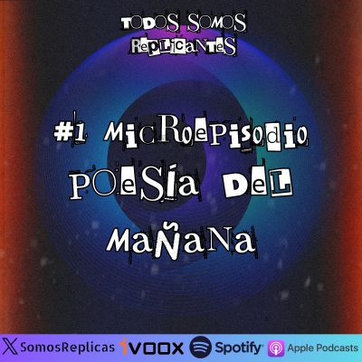 episode #1 MicroEpisodio: Poesía del mañana (Ana Merino, Peter Payack, y Gustavo Andrés Valdés) artwork