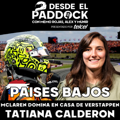 episode McLaren domina en casa de Verstappen - Tatiana Calderón - Desde el Paddock - Capítulo 21 artwork