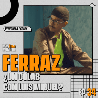 episode EP34: Una Fina Mezcla, Sabino me Confió su Sonido | Ferraz artwork