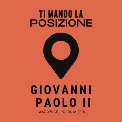 episode Giovanni Paolo II - Wadowice (POL) artwork