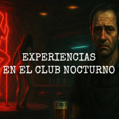 episode Experiencias En El Club Nocturno (Historias De Terror) artwork