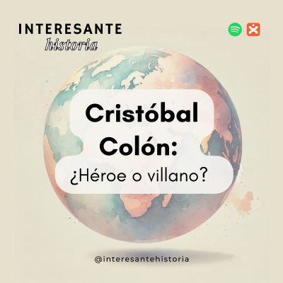episode Cristóbal Colón: ¿Héroe o Villano? artwork