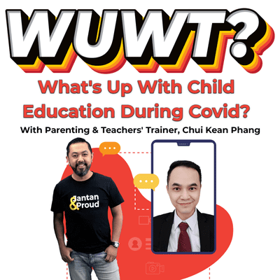 episode WUWT #39 - What's Up with Child Education During Covid? with Chui Kean Phang artwork