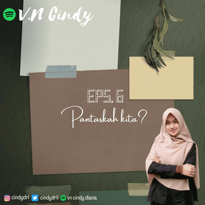 episode Eps. 6 Pantaskah kita? (by. Cindy Diana) artwork