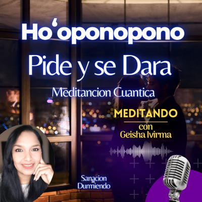 episode PIDE Y SE TE DARÁ | Meditación Cuántica | Conecta con la Energía UNIVERSAL ❤️ Sanación DURMIENDO. artwork