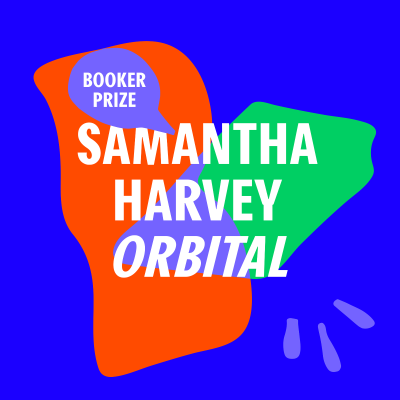 episode Booker Prize 2024 | Samantha Harvey - Orbital artwork