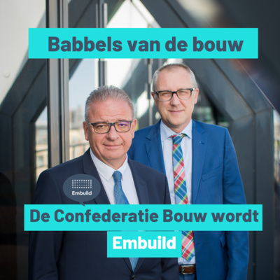 episode Babbels van de bouw - De Confederatie Bouw wordt Embuild, The Belgian Construction Association artwork