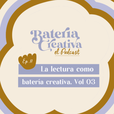 episode La lectura como batería creativa. Vol 03 artwork