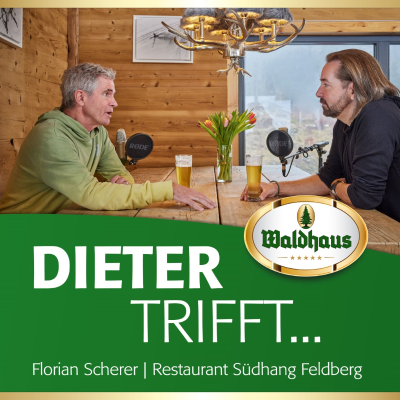 episode „Dieter trifft …“ Florian Scherer | Der Waldhaus Podcast #4 artwork