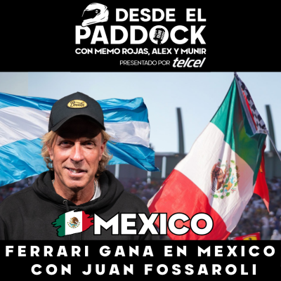 episode Ferrari gana en México, ¿Podrá ser campeón? con Juan Fossaroli - Desde el Paddock - Capítulo 31 artwork